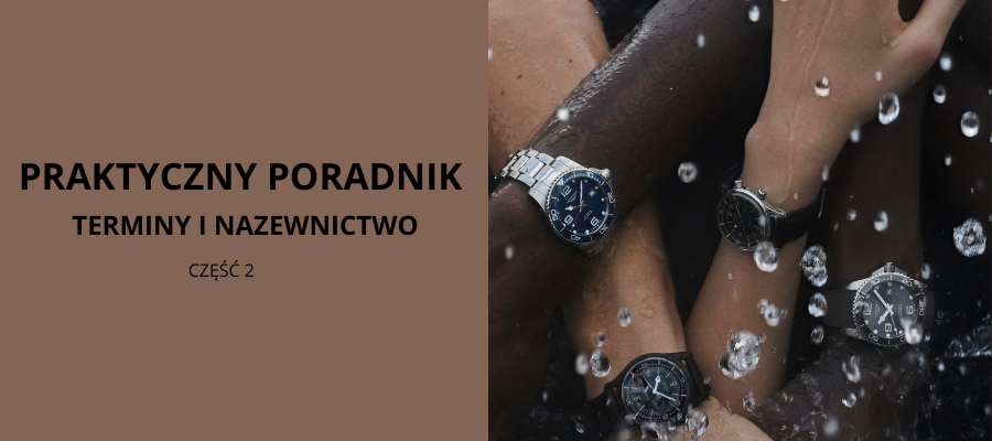 TERMINY I NAZEWNICTWO W ZEGARMISTZOSTWIE CZĘŚĆ 2